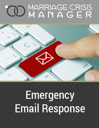 emergency email response from Marriage Crisis Manager