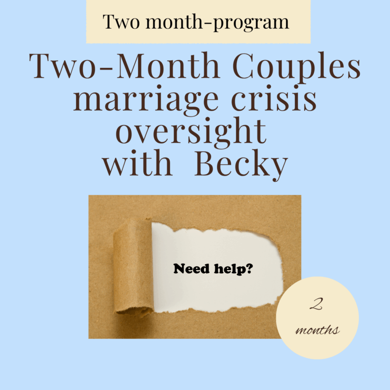 Two-month Marriage Crisis Oversight Coaching - Accelerated Intensive.